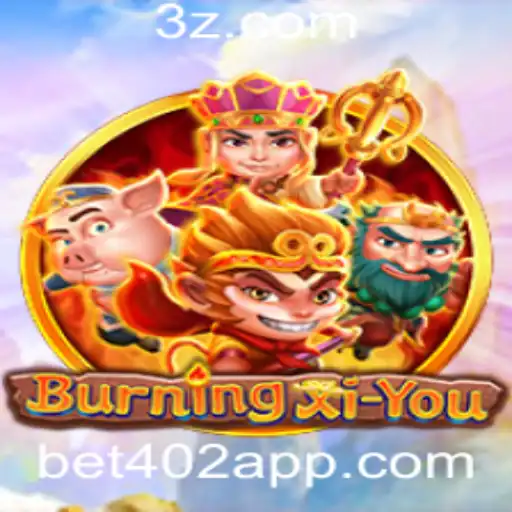 Descubra o Jogo Emocionante BurningXiYou e as Regras Inovadoras do bet402